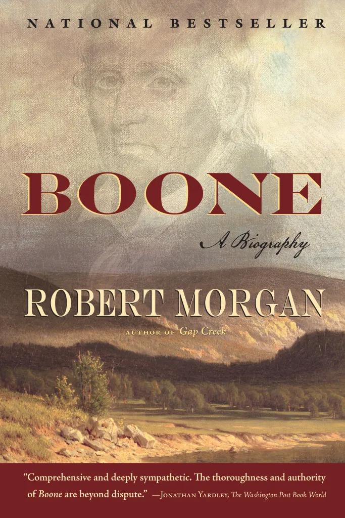 "Boone: A Biography," by Robert Morgan.