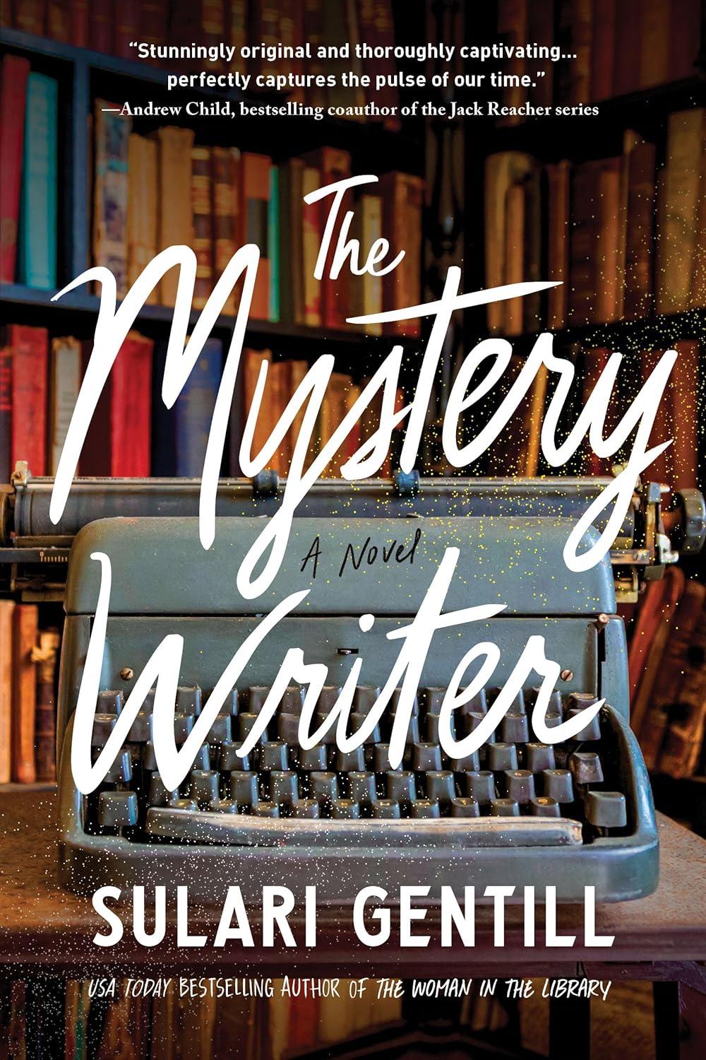 "The Mystery Writer: A Novel," by Sulari Gentill.
